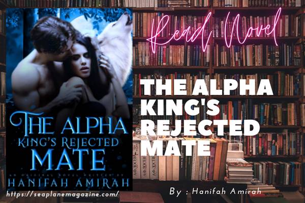 The Alpha King's Rejected Mate Novel