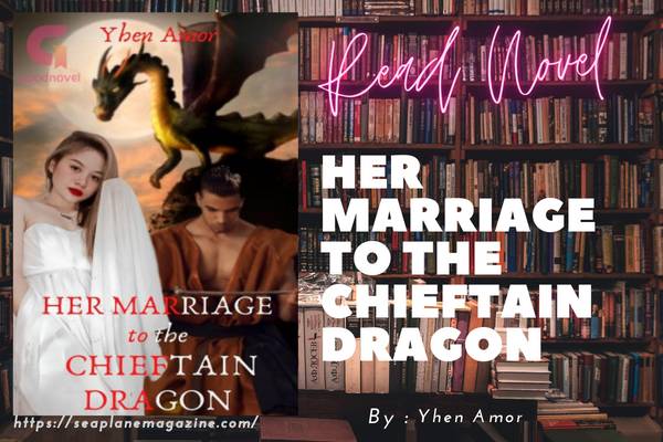 Her Marriage to the Chieftain Dragon Novel