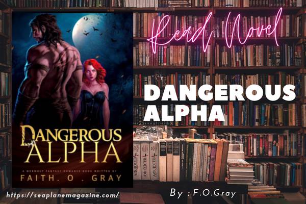 Dangerous Alpha Novel