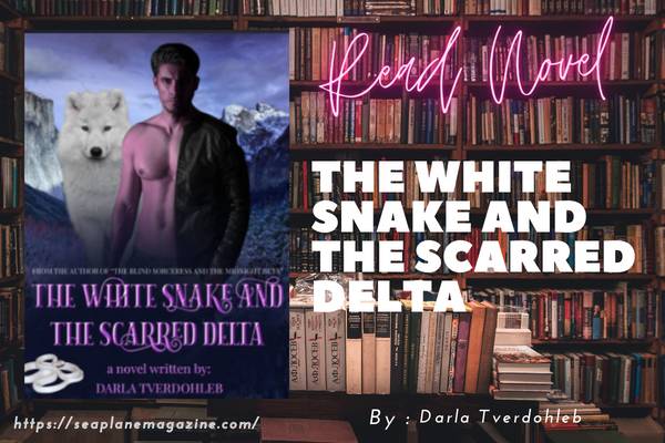 The White Snake And The Scarred Delta Novel