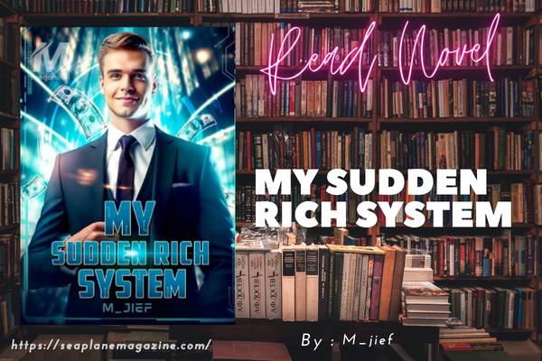 My Sudden Rich System Novel