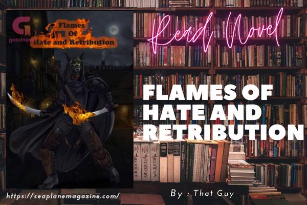 Flames Of Hate and Retribution Novel