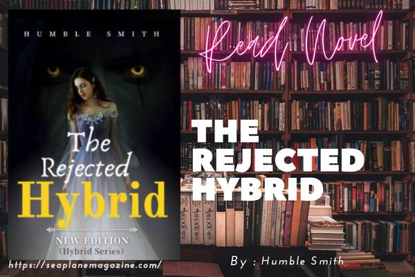 The Rejected Hybrid Novel