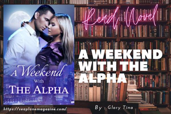 A Weekend With The Alpha Novel