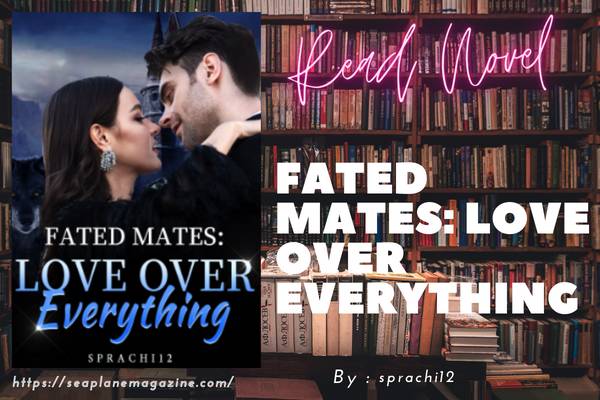 Fated Mates: Love Over Everything Novel