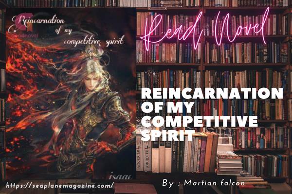 Read Reincarnation of my competitive spirit Novel Full Episode