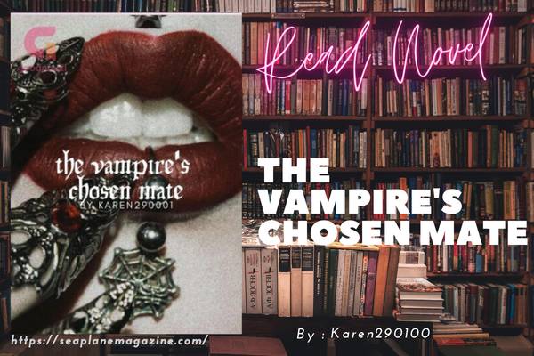 The Vampire's Chosen Mate Novel