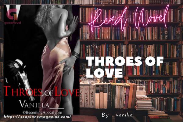 Throes of Love Novel