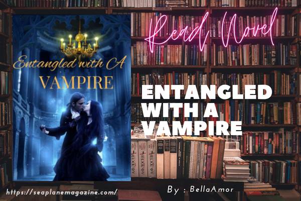 Entangled With A Vampire Novel