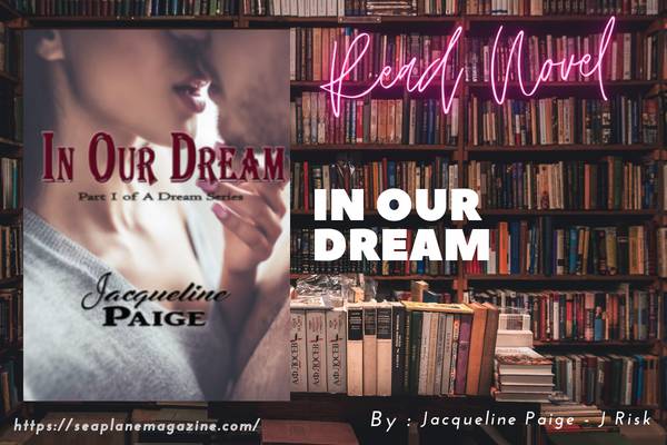 Read In Our Dream Novel Full Episode