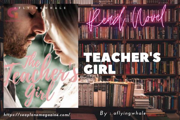 Read Teacher’s Girl Novel Full Episode