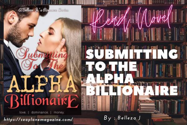 Submitting To The Alpha Billionaire Novel