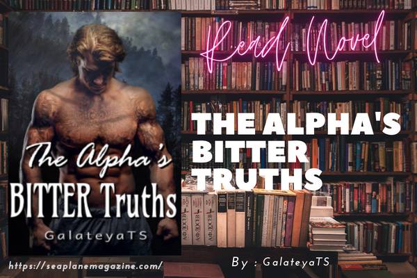 The Alpha's Bitter Truths Novel