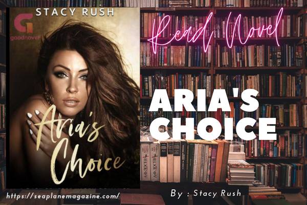 Read Aria’s Choice Novel Full Episode