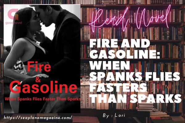 Fire and Gasoline: When Spanks Flies Fasters than Sparks Novel