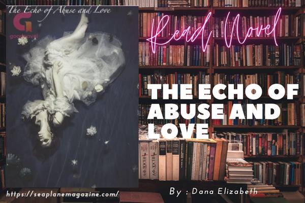 The Echo of Abuse and Love Novel