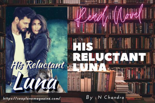 His Reluctant Luna Novel