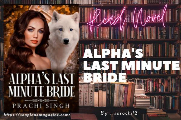 Alpha's Last Minute Bride Novel