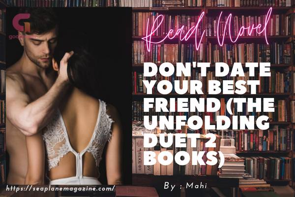 Don't Date Your Best Friend (The Unfolding Duet 2 Books) Novel