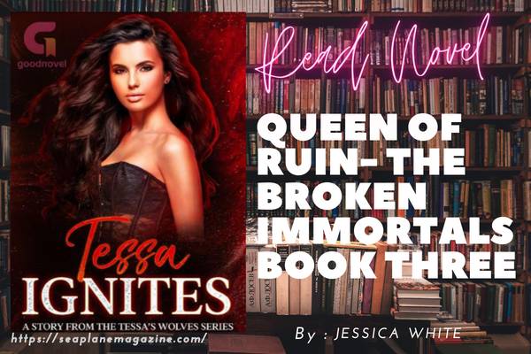Queen of Ruin- The Broken Immortals Book Three Novel