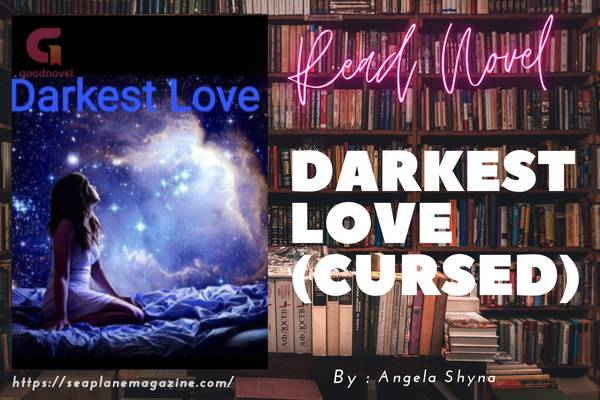 Darkest Love (cursed) Novel