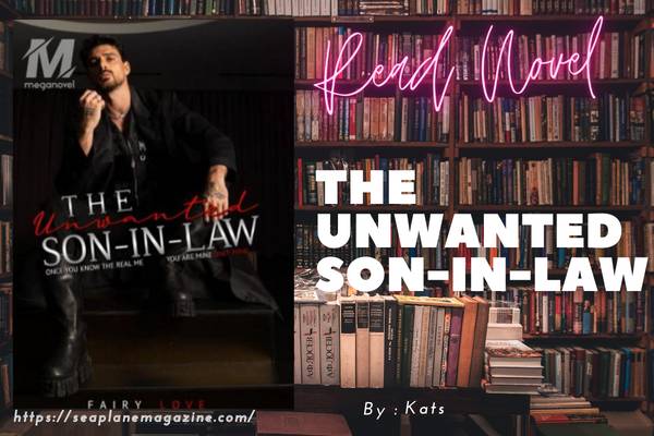 THE UNWANTED SON-IN-LAW Novel