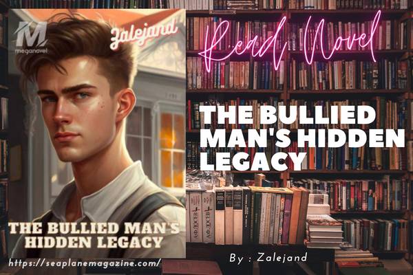The Bullied Man's Hidden Legacy Novel
