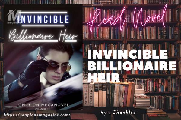 Invincible Billionaire Heir Novel