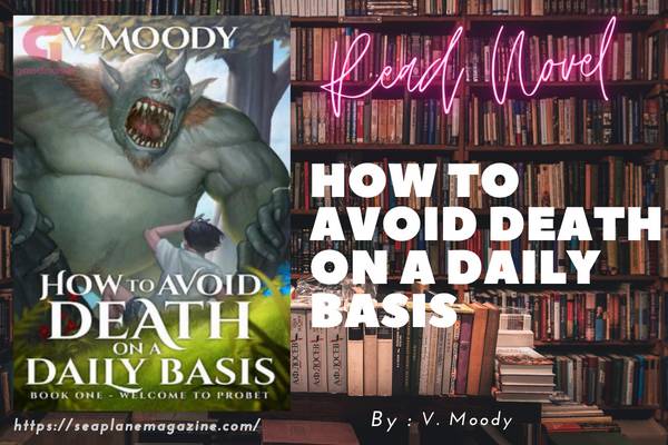 How to Avoid Death on a Daily Basis Novel