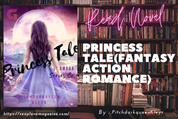 Princess Tale (FANTASY ACTION ROMANCE) Novel