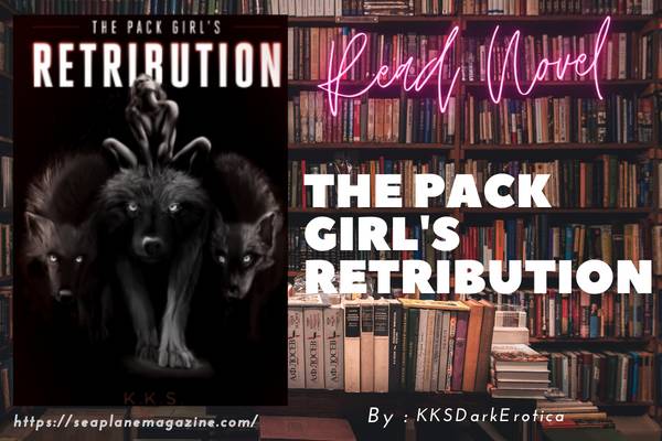 The Pack Girl's Retribution Novel