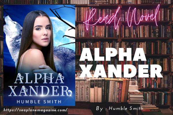 Read Alpha Xander Novel Full Episode