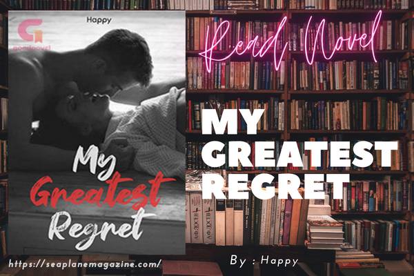Read My Greatest Regret Novel Full Episode