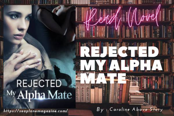 Rejected My Alpha Mate Novel