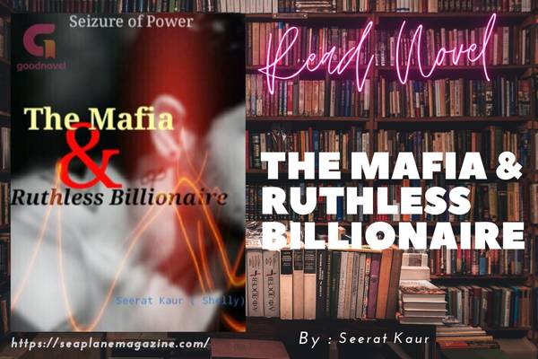 The Mafia & Ruthless Billionaire Novel