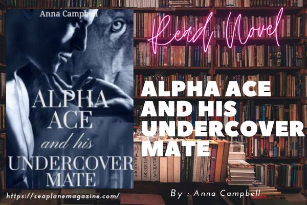 Alpha Ace And His Undercover Mate Novel