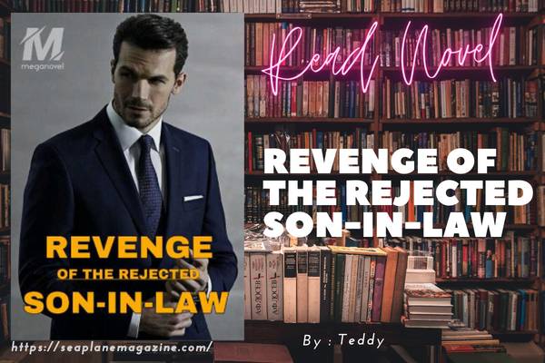 Revenge Of The Rejected Son-in-law Novel