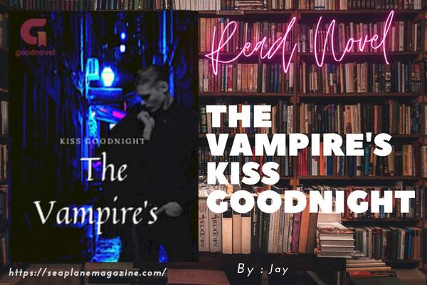 The Vampire's Kiss Goodnight Novel