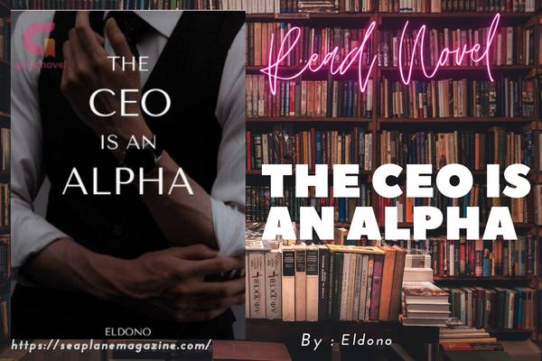 The CEO is an Alpha Novel