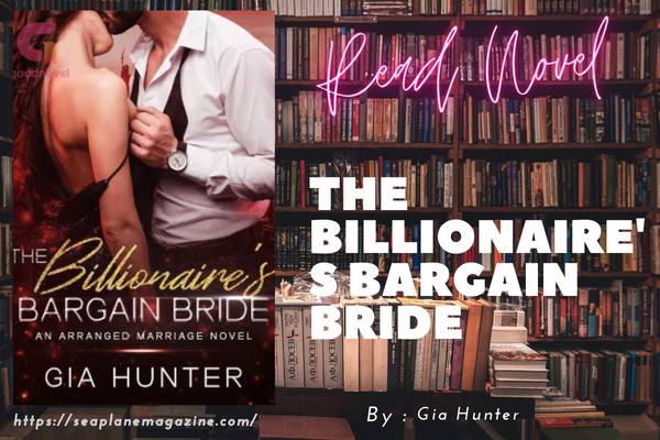 Read The Billionaire’s Bargain Bride Novel Full Episode