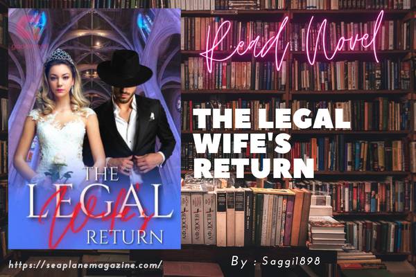 The Legal Wife's Return Novel