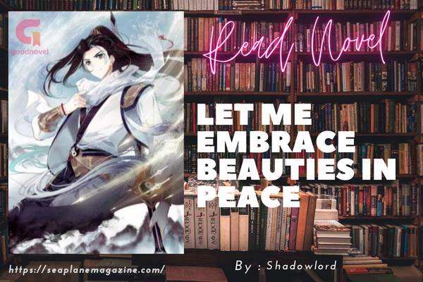Let Me Embrace Beauties In Peace Novel