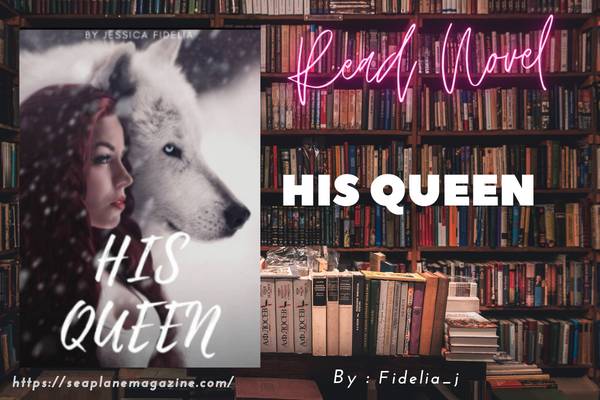 Read His Queen Novel Full Episode