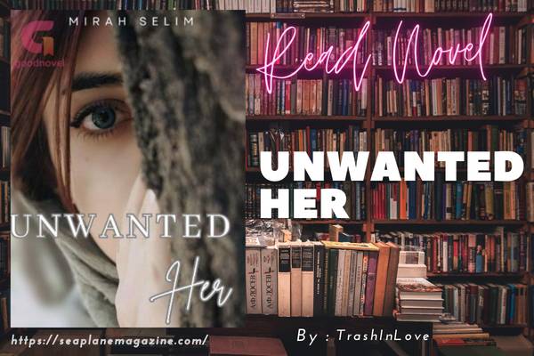 Unwanted Her Novel