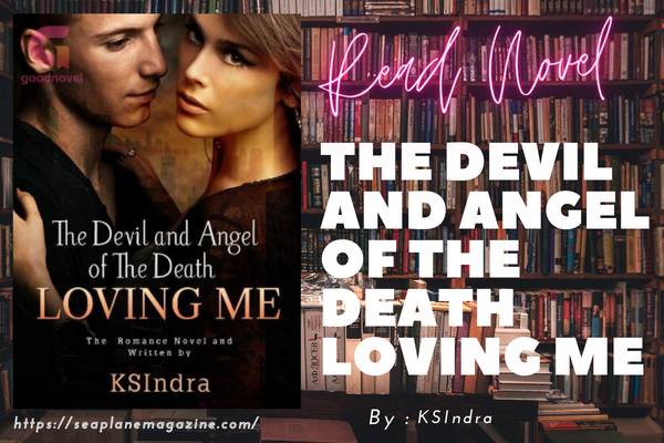 The Devil And Angel Of The Death Loving Me Novel
