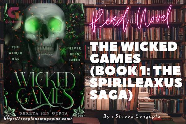 The Wicked Games (Book 1: The Spirileaxus Saga) Novel