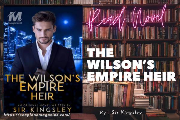 The Wilson’s Empire Heir Novel