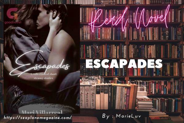 Read Escapades Novel Full Episode