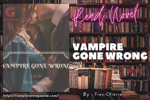 Vampire Gone Wrong Novel