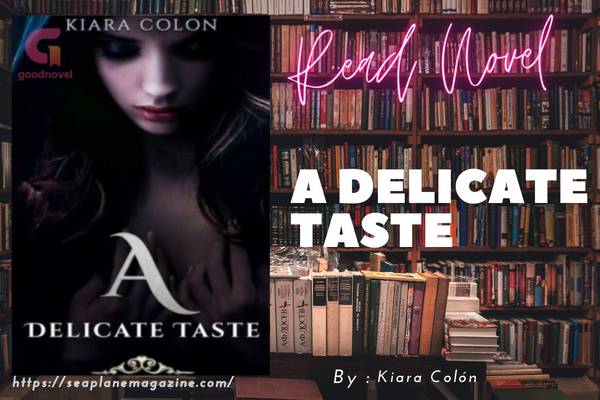 A delicate taste Novel